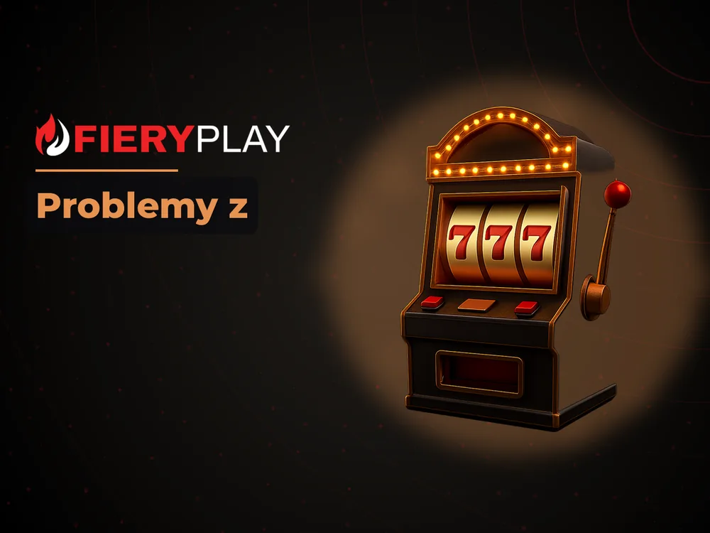 fieryplay - Problemy z